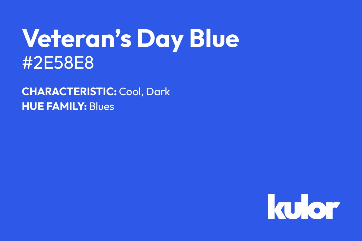 Veteran’s Day Blue is a color with a HTML hex code of #2e58e8.