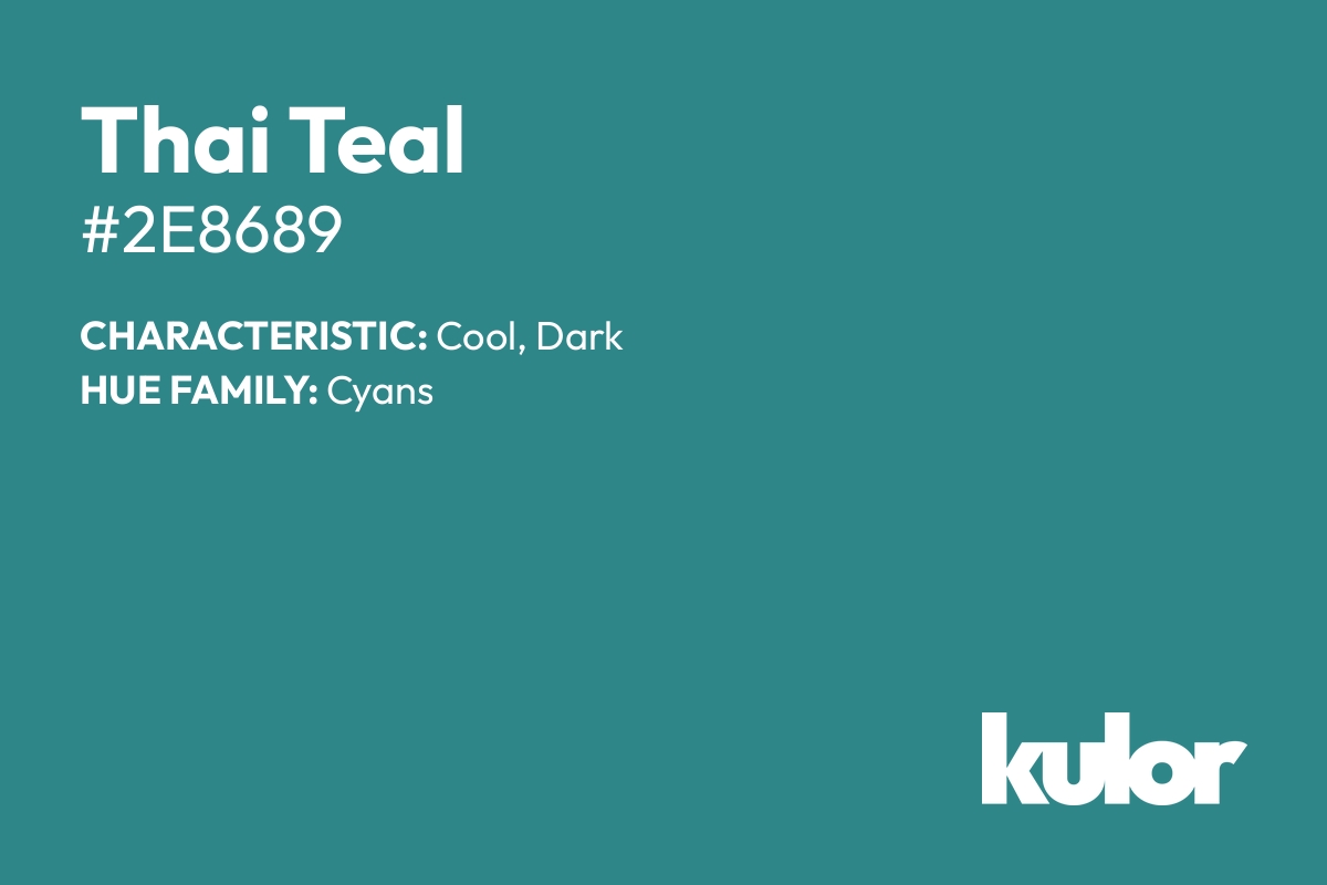 Thai Teal is a color with a HTML hex code of #2e8689.