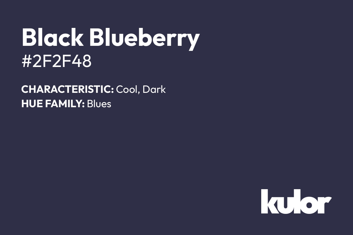 Black Blueberry is a color with a HTML hex code of #2f2f48.