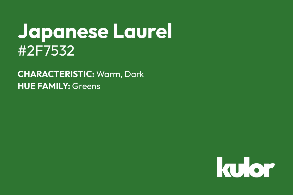 Japanese Laurel is a color with a HTML hex code of #2f7532.