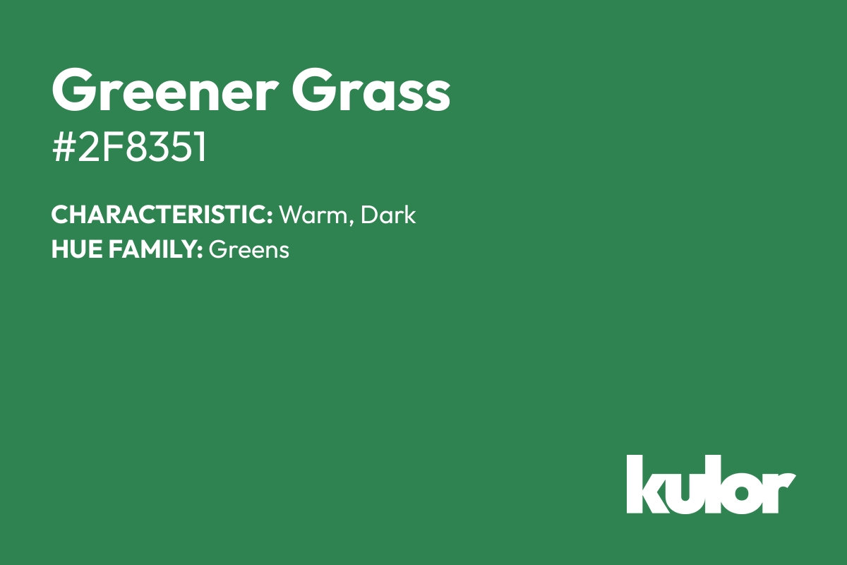 Greener Grass is a color with a HTML hex code of #2f8351.