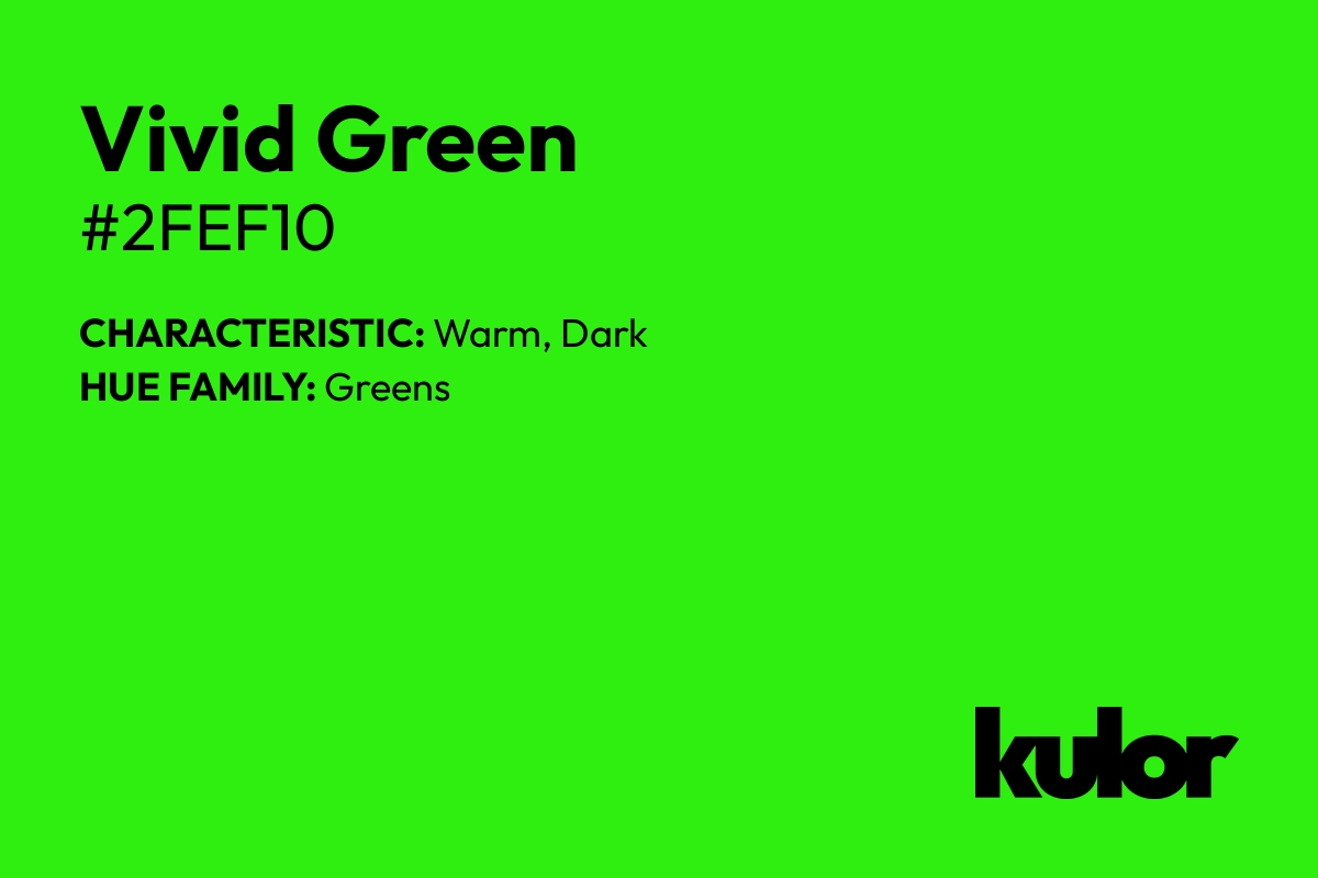 Vivid Green is a color with a HTML hex code of #2fef10.