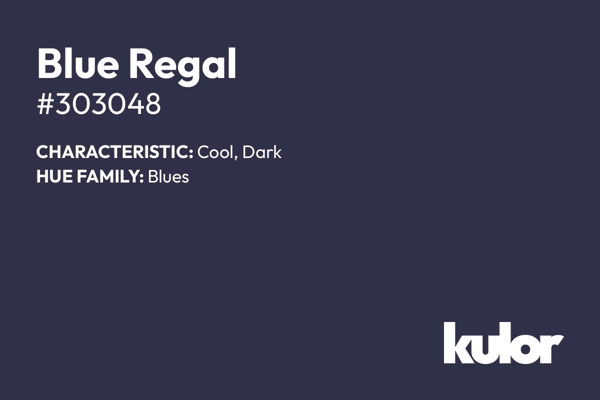 Blue Regal is a color with a HTML hex code of #303048.