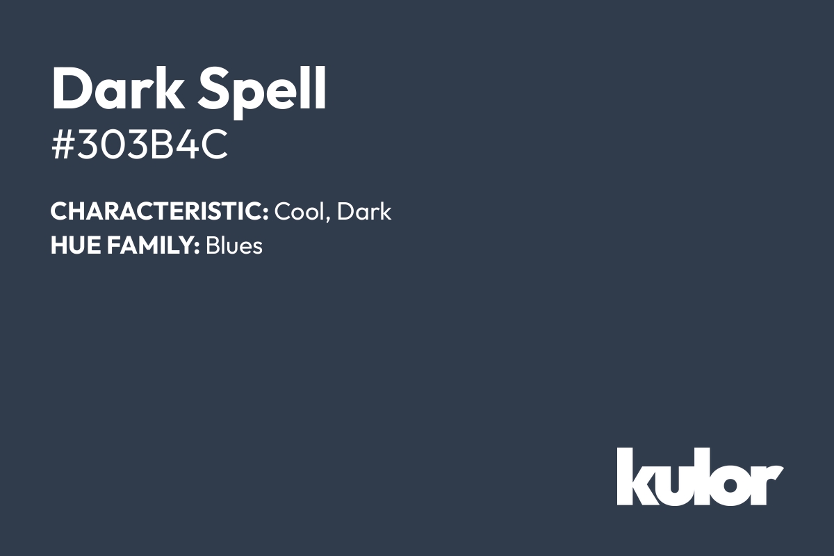 Dark Spell is a color with a HTML hex code of #303b4c.