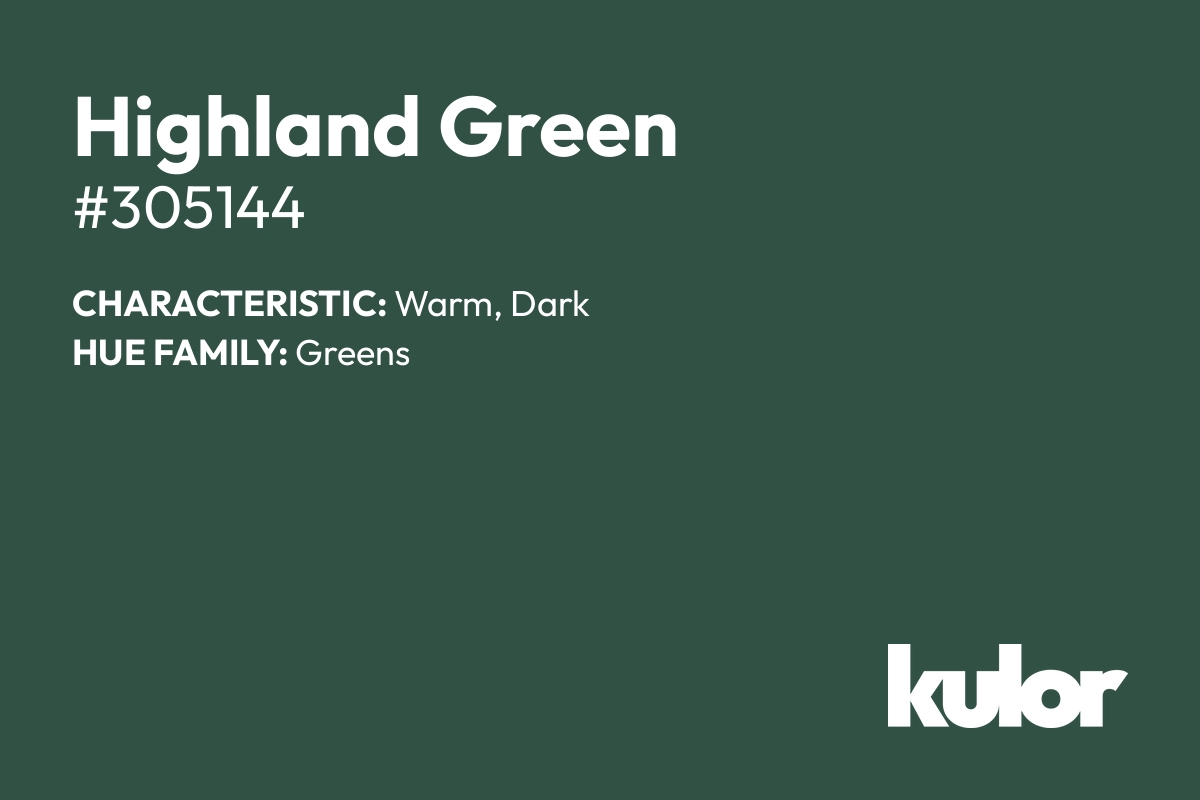 Highland Green is a color with a HTML hex code of #305144.