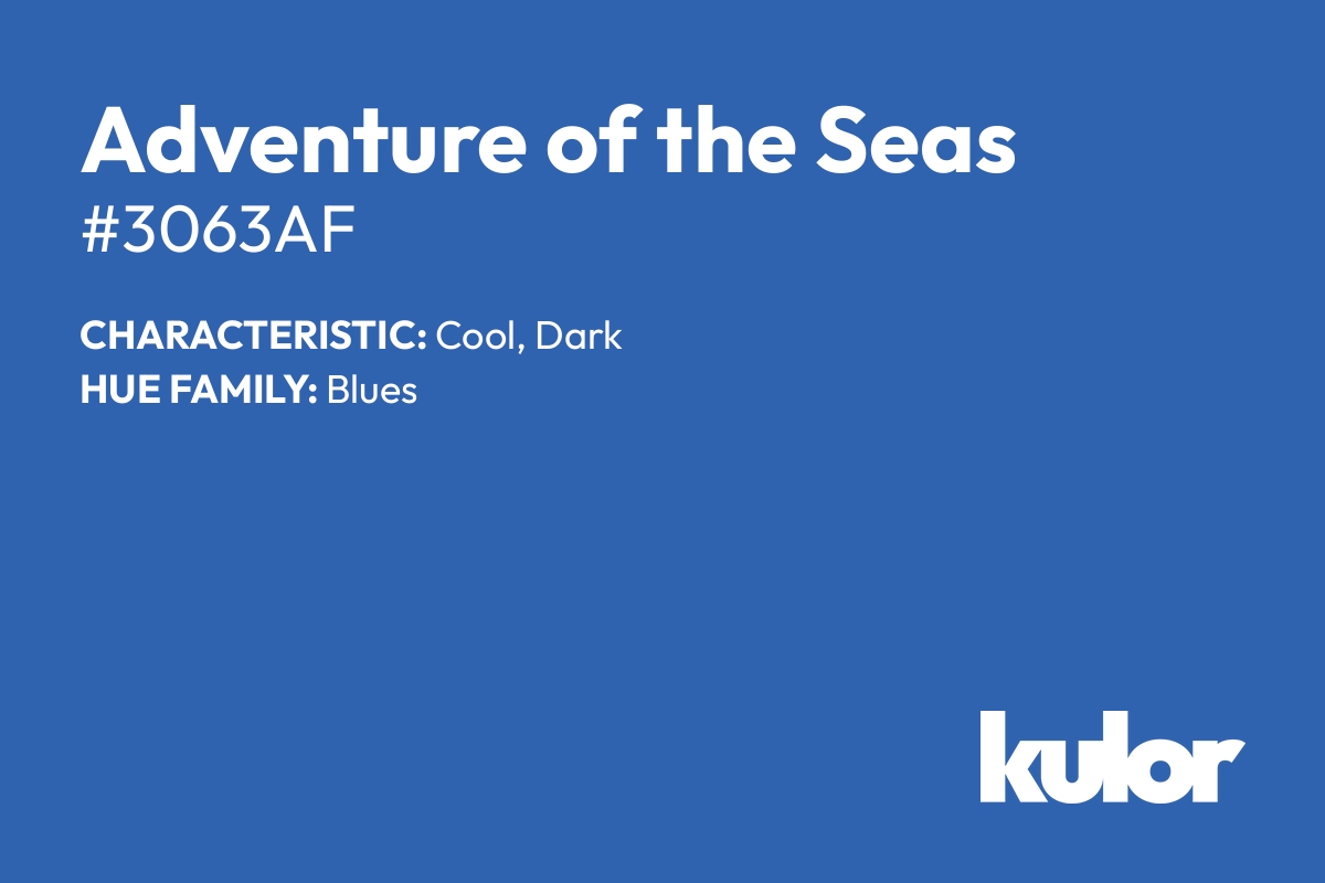 Adventure of the Seas is a color with a HTML hex code of #3063af.