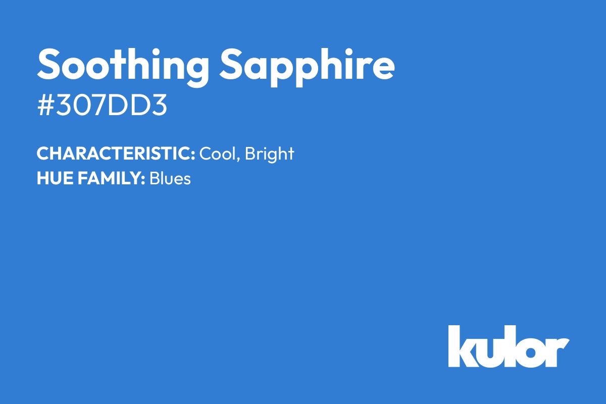 Soothing Sapphire is a color with a HTML hex code of #307dd3.