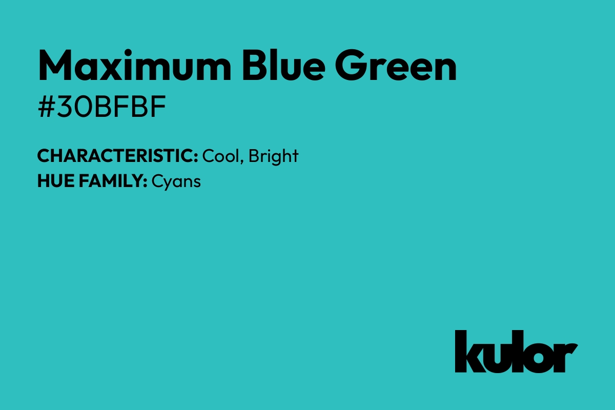 Maximum Blue Green is a color with a HTML hex code of #30bfbf.