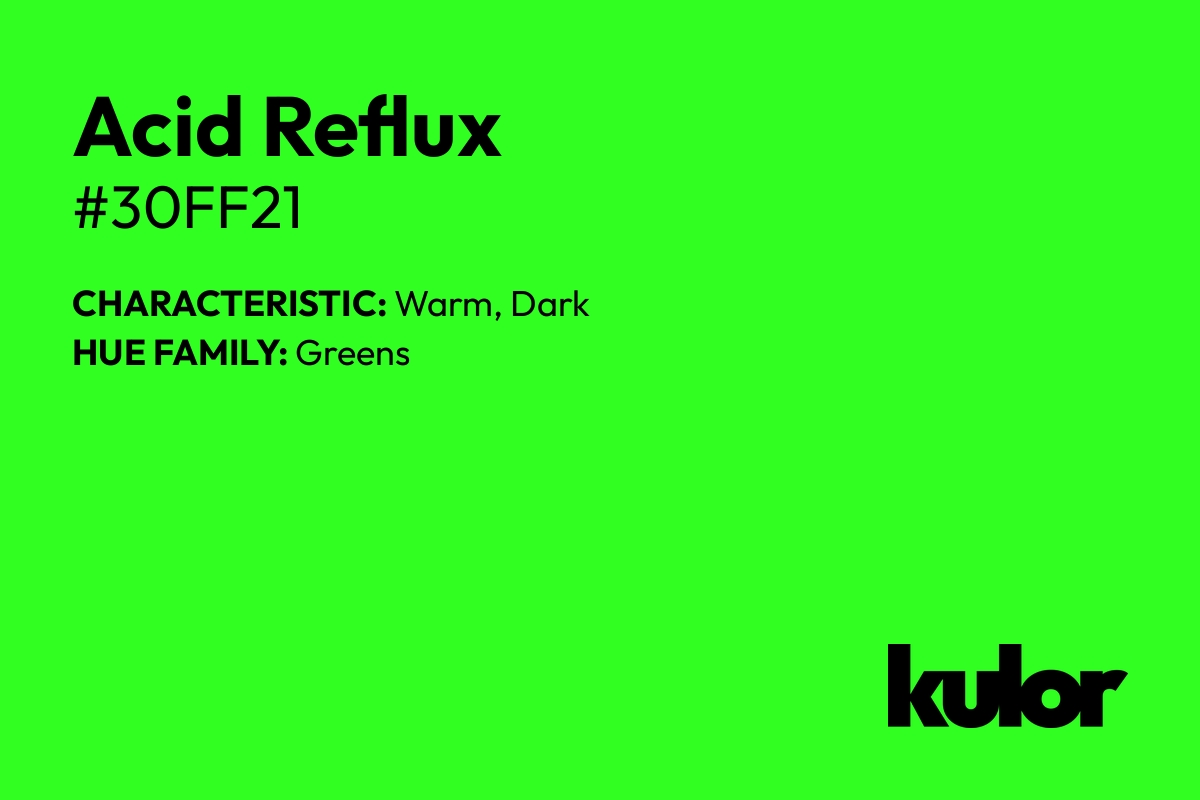 Acid Reflux is a color with a HTML hex code of #30ff21.