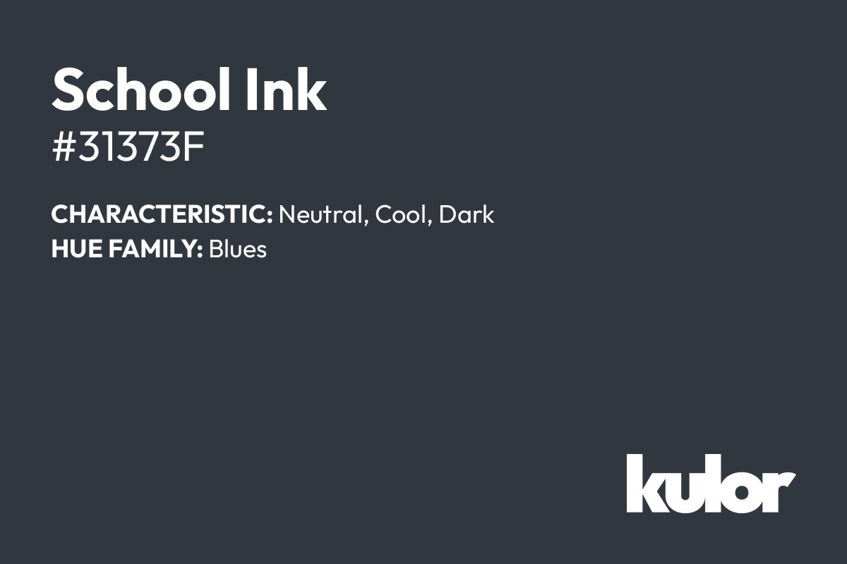 School Ink is a color with a HTML hex code of #31373f.