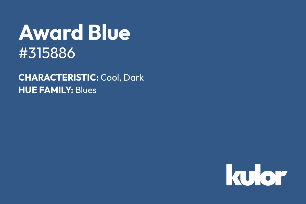 Award Blue is a color with a HTML hex code of #315886.