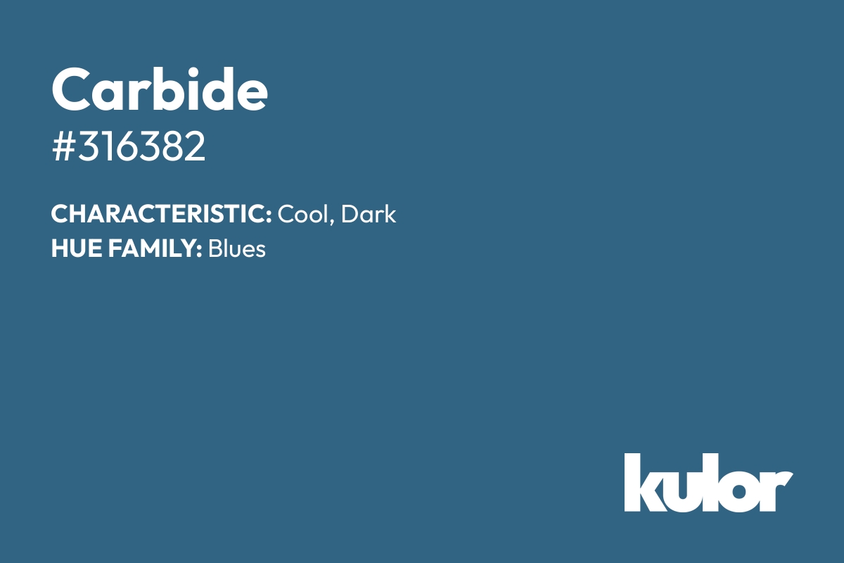 Carbide is a color with a HTML hex code of #316382.