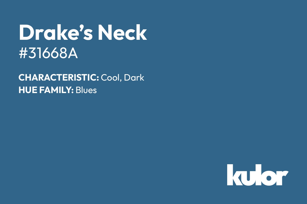 Drake’s Neck is a color with a HTML hex code of #31668a.