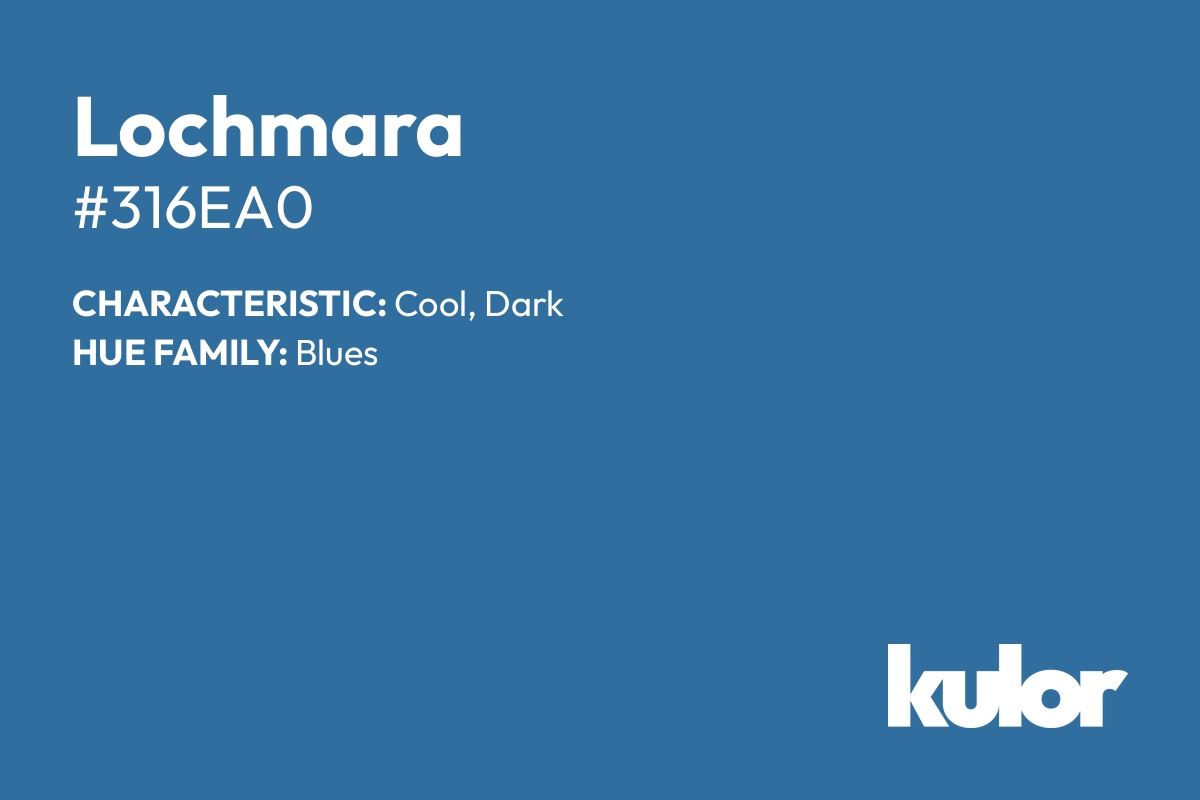 Lochmara is a color with a HTML hex code of #316ea0.