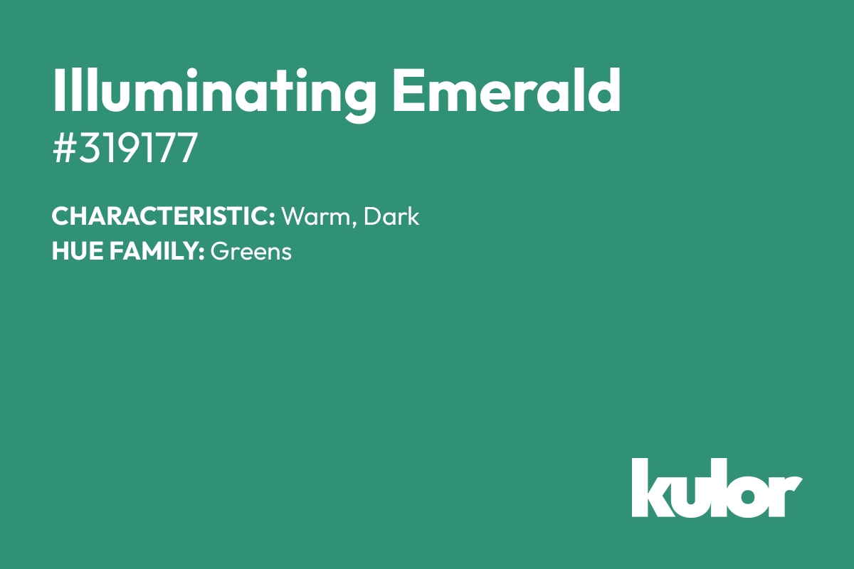 Illuminating Emerald is a color with a HTML hex code of #319177.