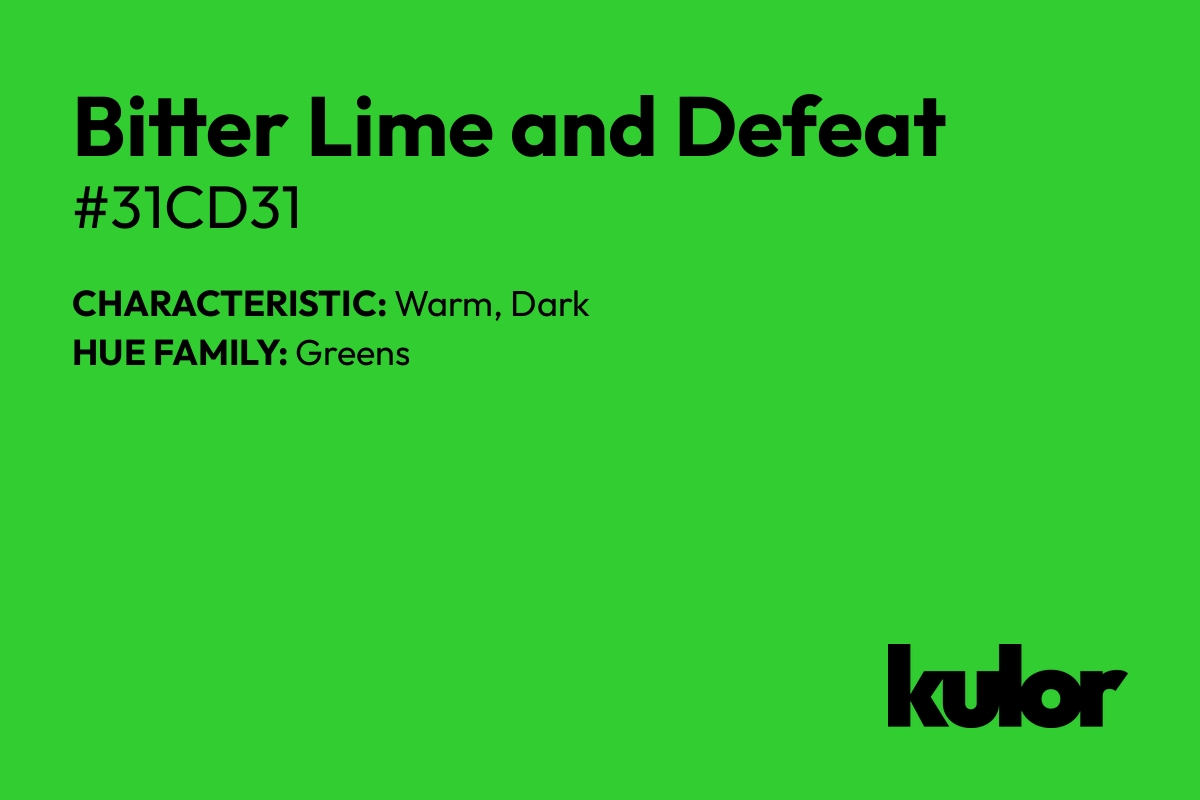 Bitter Lime and Defeat is a color with a HTML hex code of #31cd31.