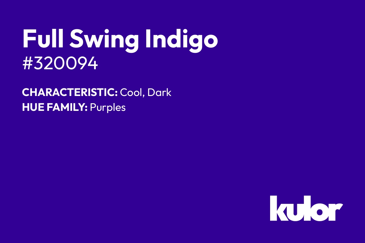 Full Swing Indigo is a color with a HTML hex code of #320094.