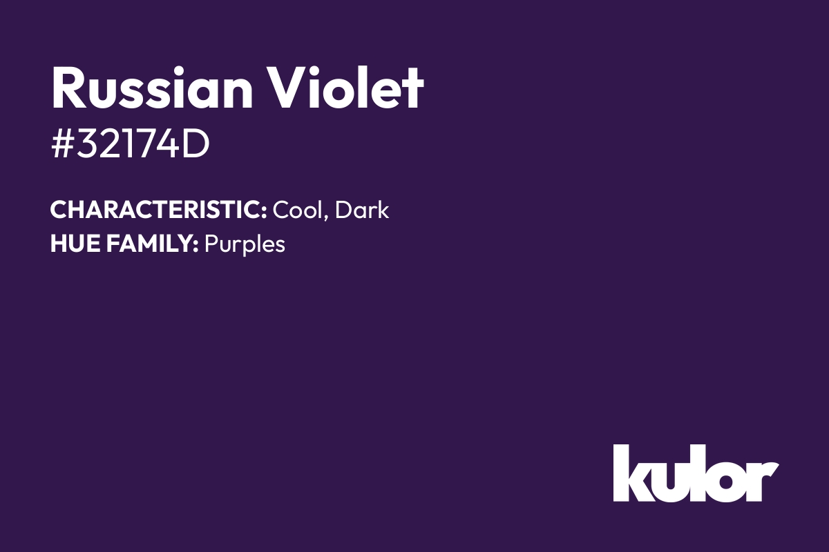 Russian Violet is a color with a HTML hex code of #32174d.