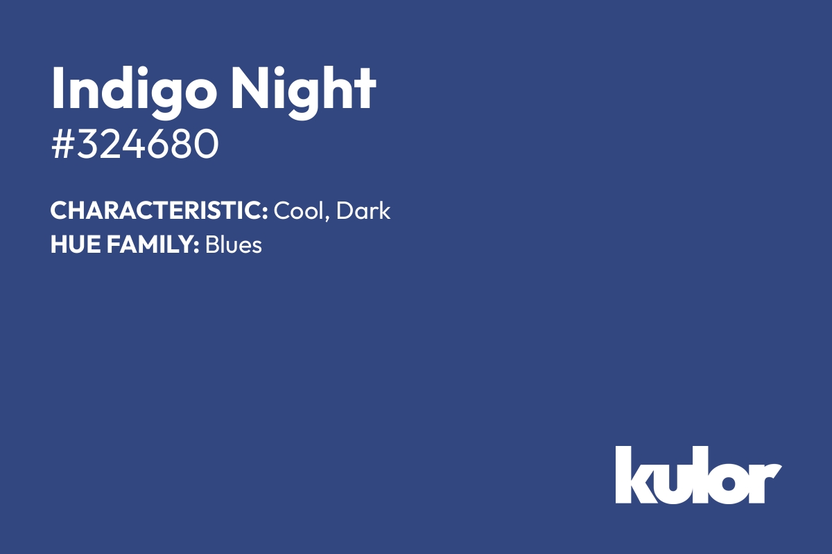 Indigo Night is a color with a HTML hex code of #324680.