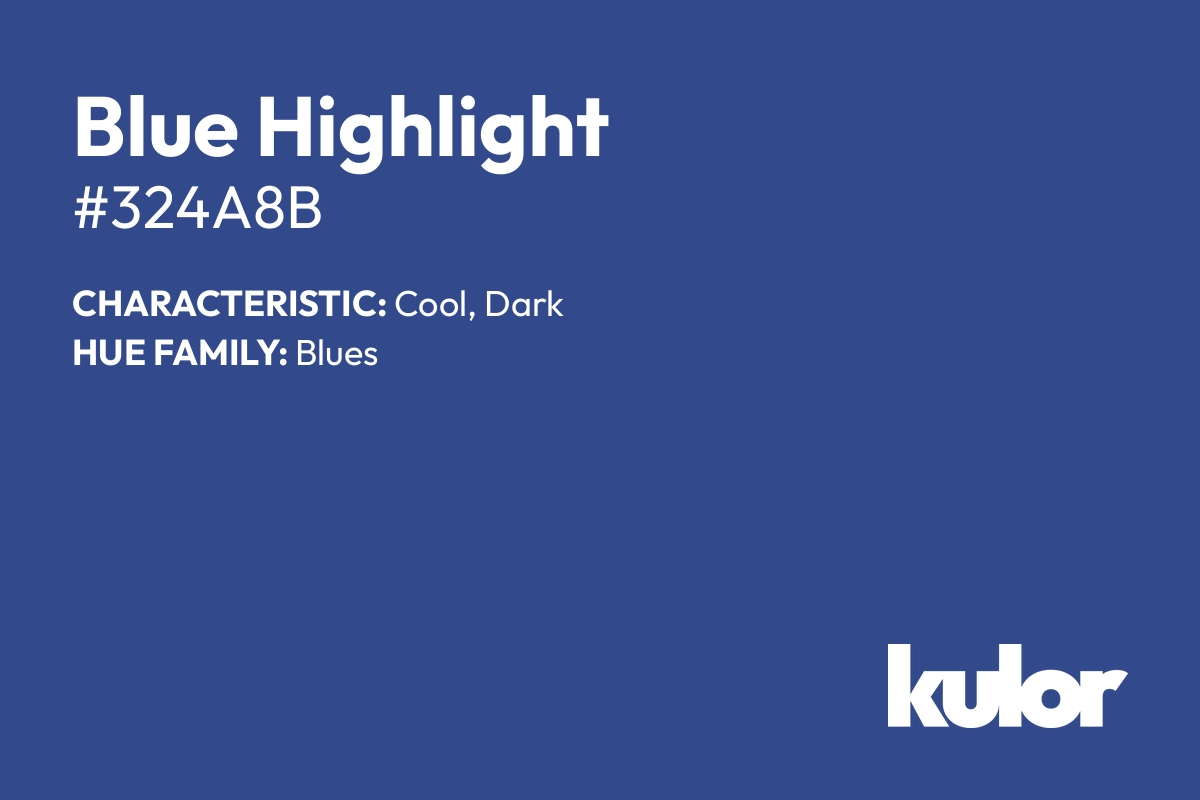 Blue Highlight is a color with a HTML hex code of #324a8b.