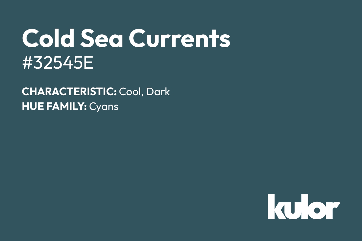 Cold Sea Currents is a color with a HTML hex code of #32545e.