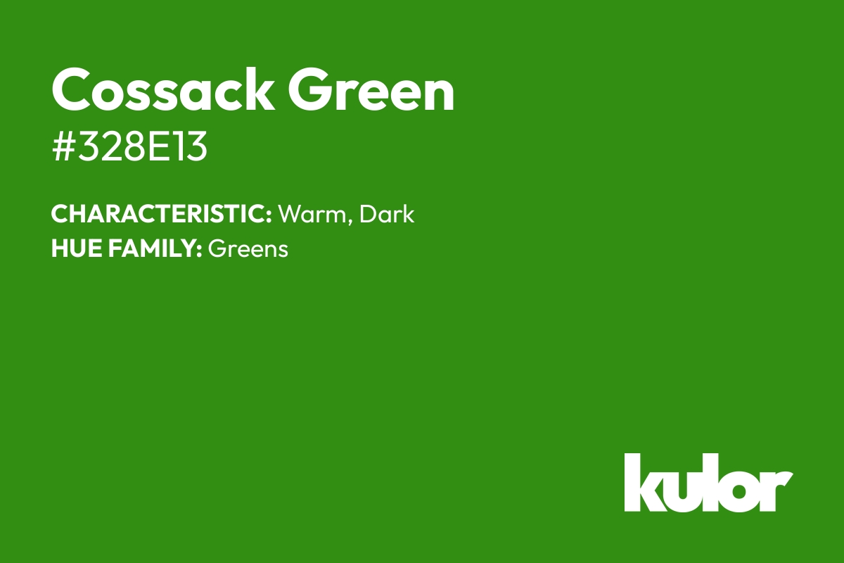 Cossack Green is a color with a HTML hex code of #328e13.