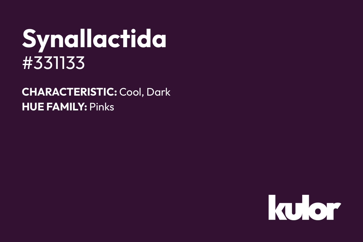 Synallactida is a color with a HTML hex code of #331133.