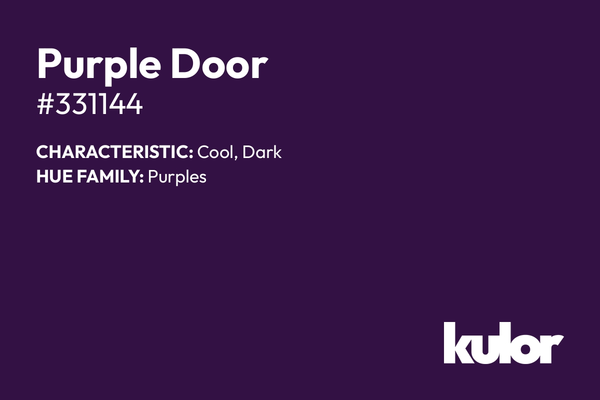 Purple Door is a color with a HTML hex code of #331144.