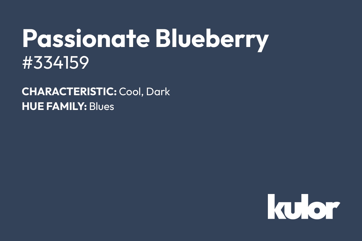 Passionate Blueberry is a color with a HTML hex code of #334159.