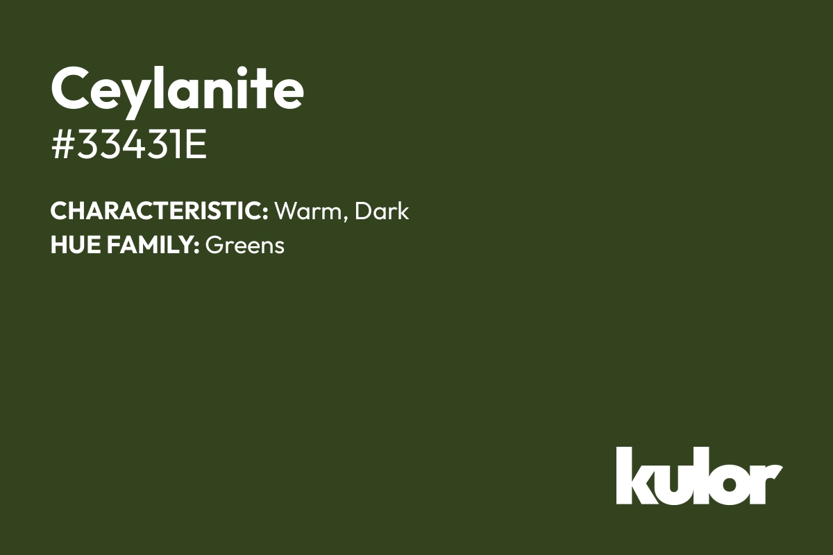 Ceylanite is a color with a HTML hex code of #33431e.