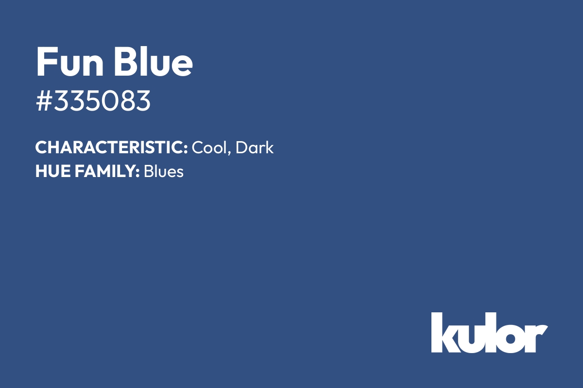 Fun Blue is a color with a HTML hex code of #335083.