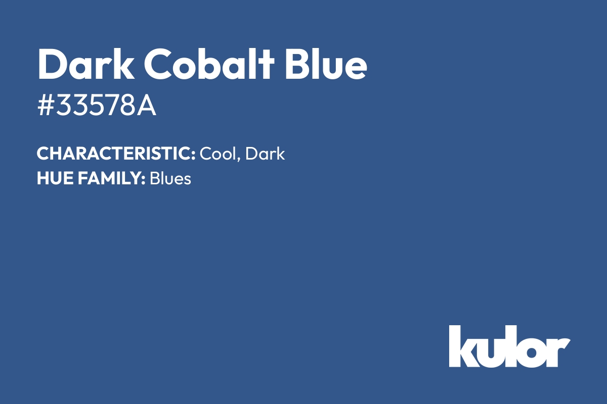 Dark Cobalt Blue is a color with a HTML hex code of #33578a.