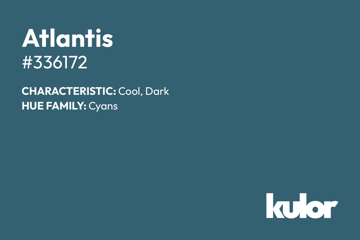 Atlantis is a color with a HTML hex code of #336172.