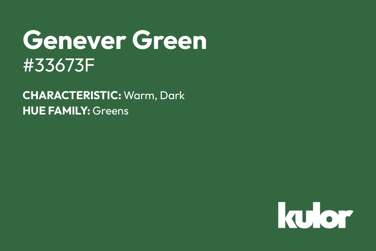 Genever Green is a color with a HTML hex code of #33673f.