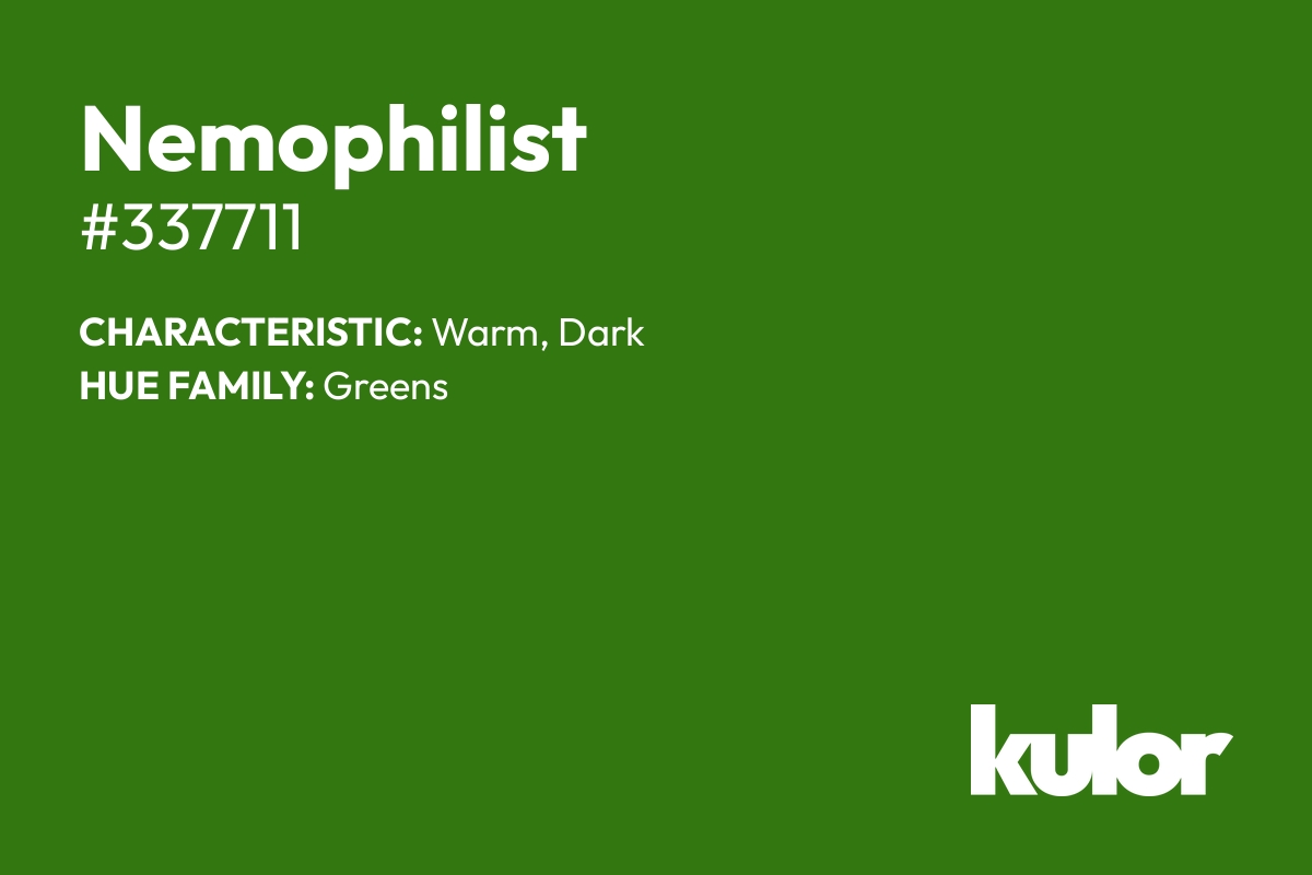 Nemophilist is a color with a HTML hex code of #337711.