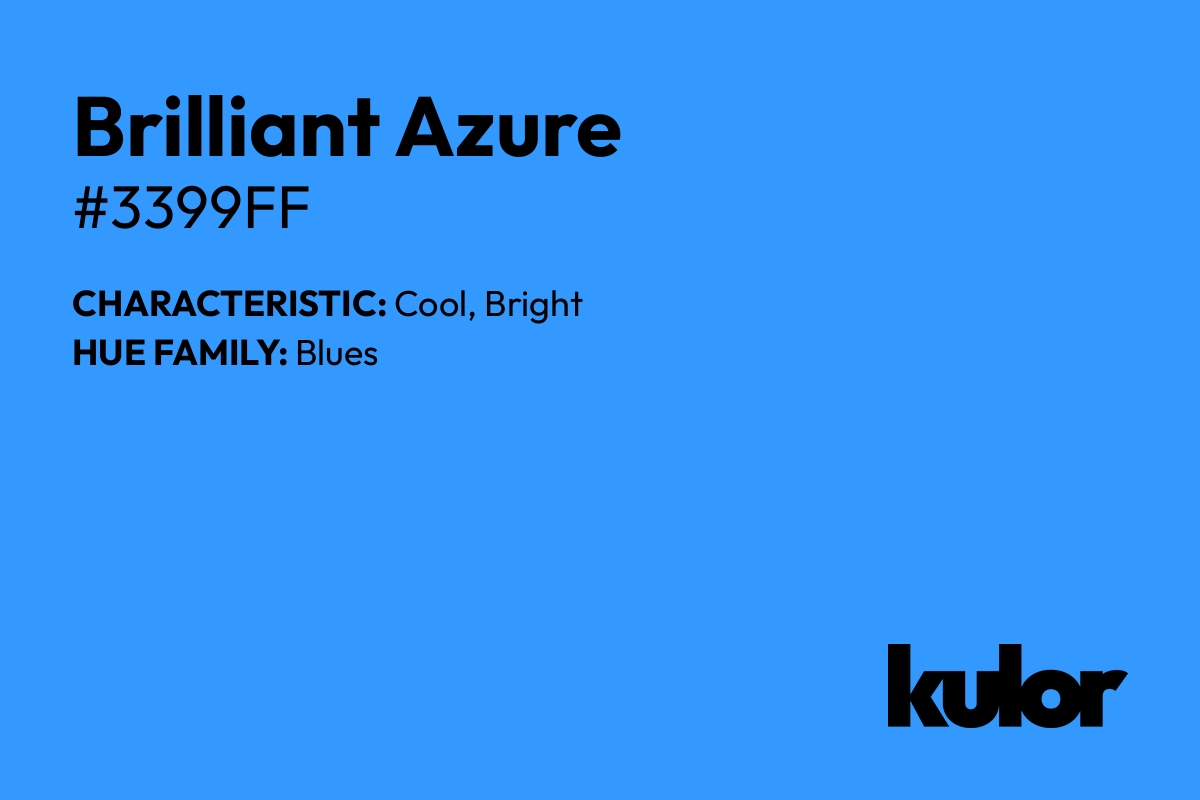 Brilliant Azure is a color with a HTML hex code of #3399ff.