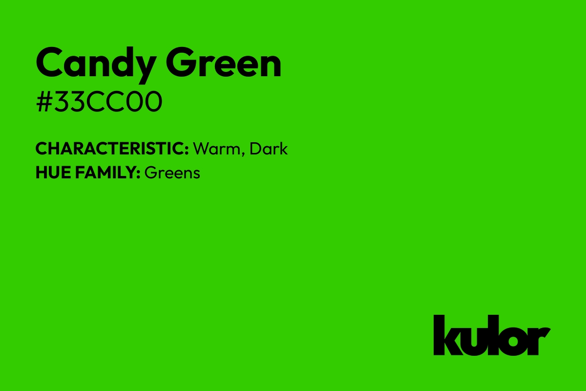 Candy Green is a color with a HTML hex code of #33cc00.