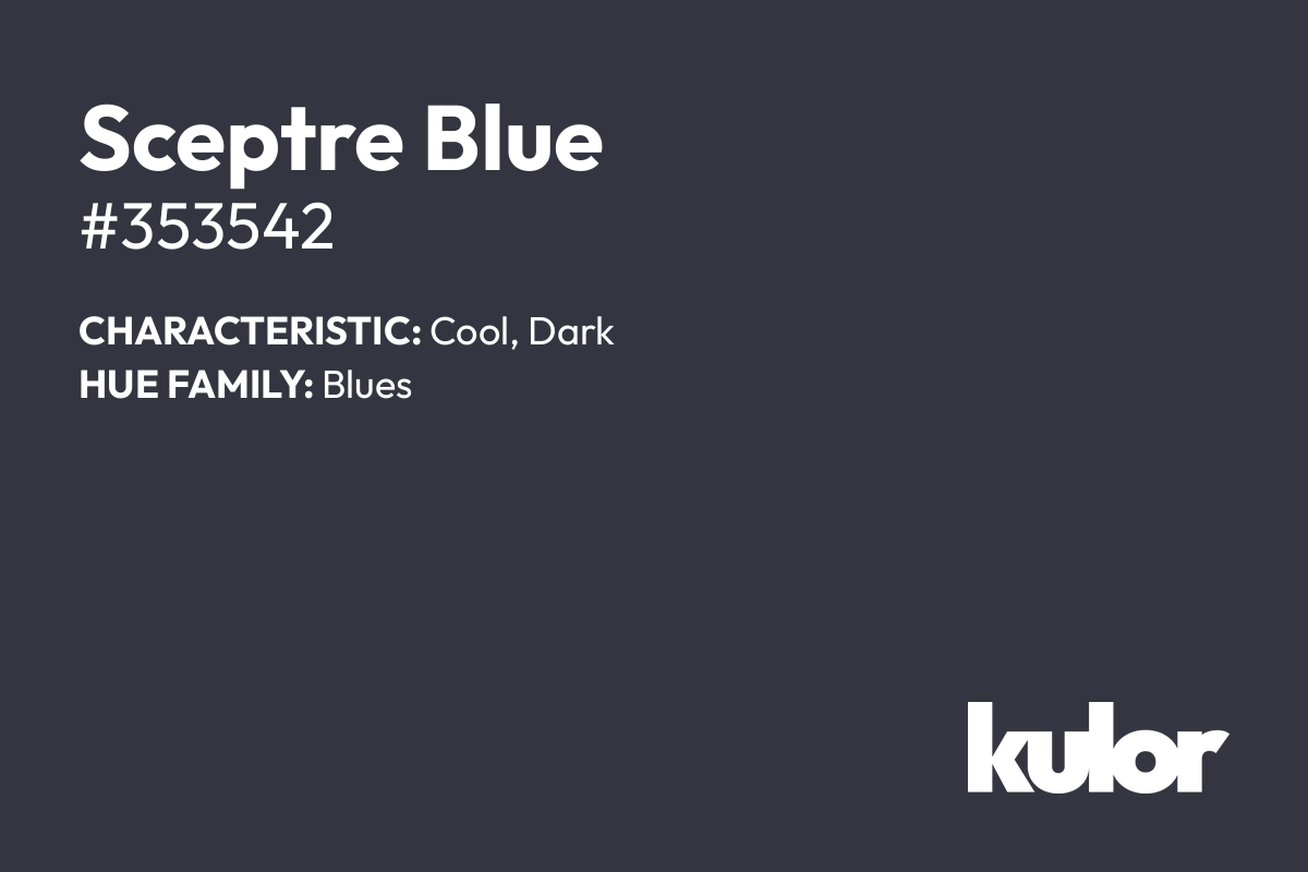 Sceptre Blue is a color with a HTML hex code of #353542.