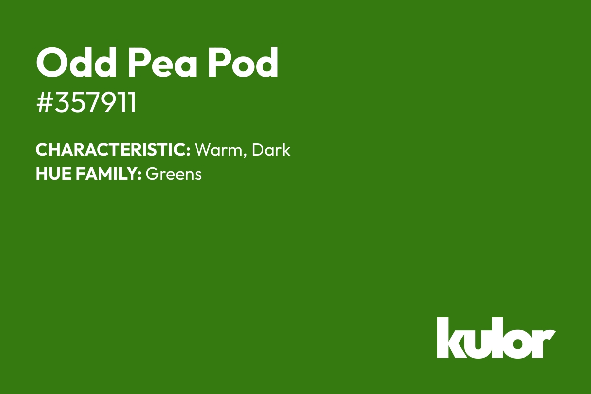 Odd Pea Pod is a color with a HTML hex code of #357911.