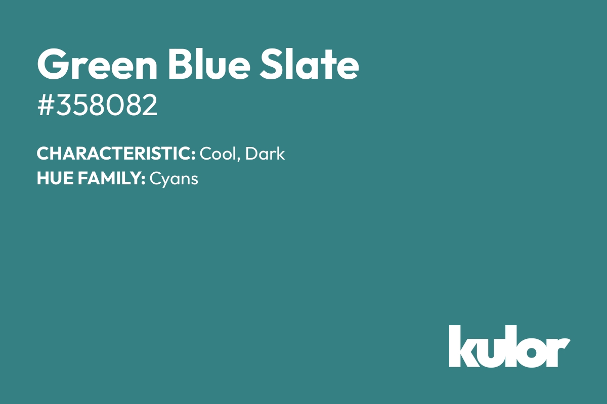 Green Blue Slate is a color with a HTML hex code of #358082.