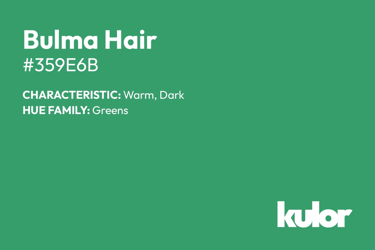 Bulma Hair is a color with a HTML hex code of #359e6b.