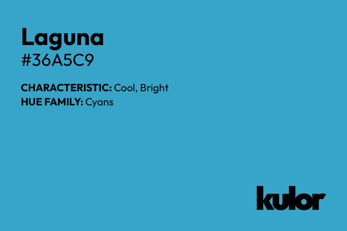 Laguna is a color with a HTML hex code of #36a5c9.