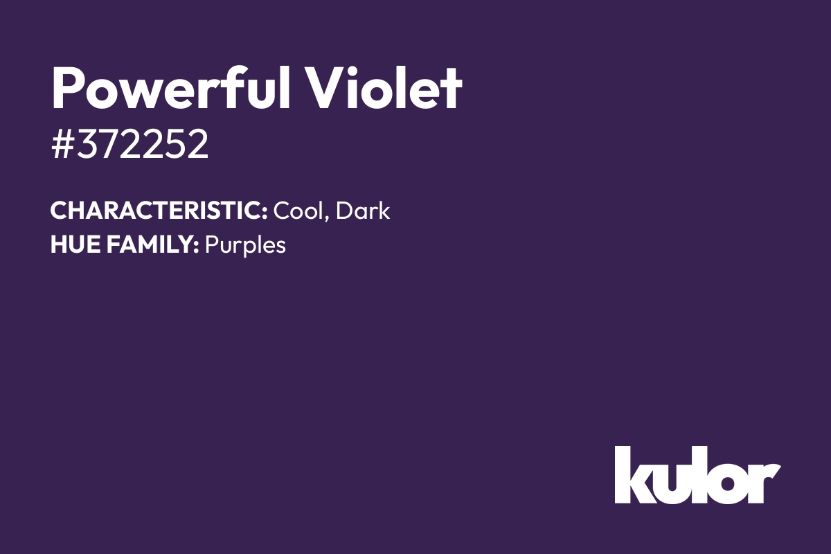 Powerful Violet is a color with a HTML hex code of #372252.