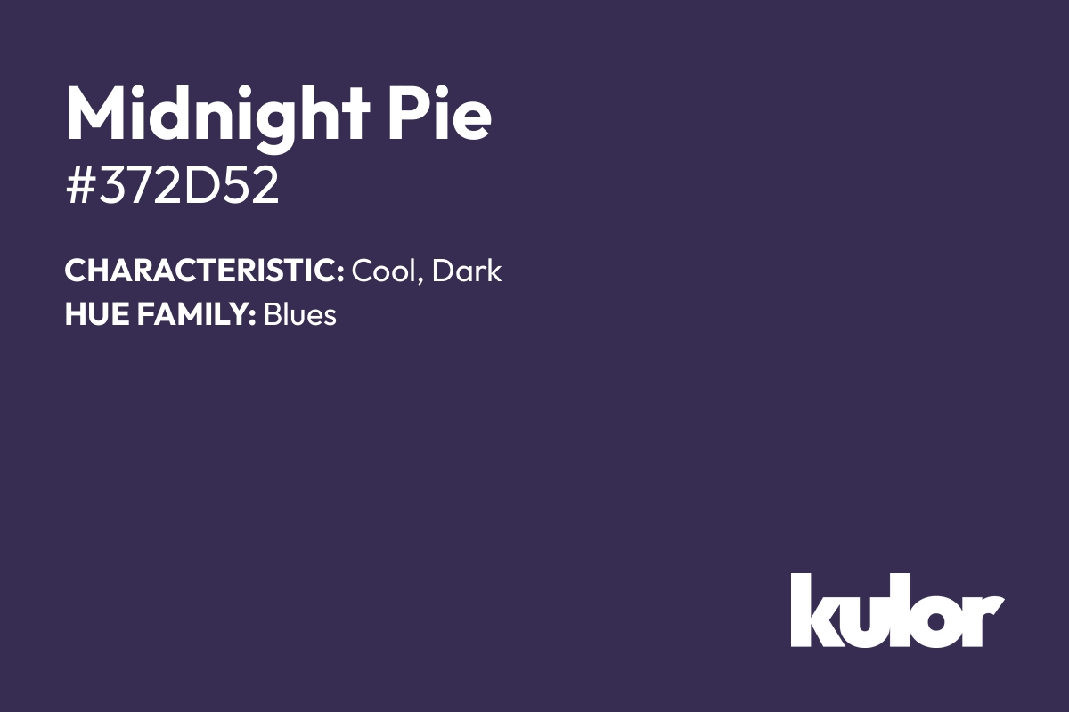 Midnight Pie is a color with a HTML hex code of #372d52.