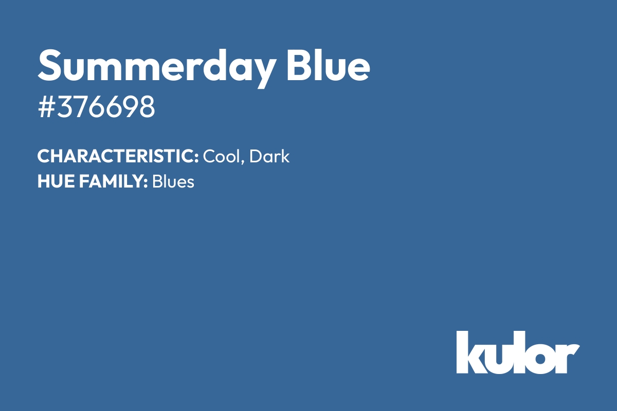 Summerday Blue is a color with a HTML hex code of #376698.