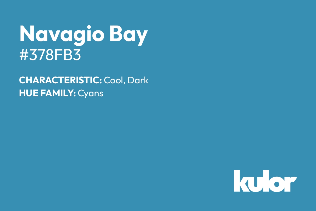 Navagio Bay is a color with a HTML hex code of #378fb3.