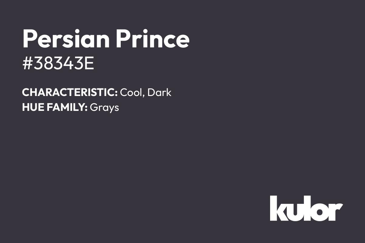 Persian Prince is a color with a HTML hex code of #38343e.