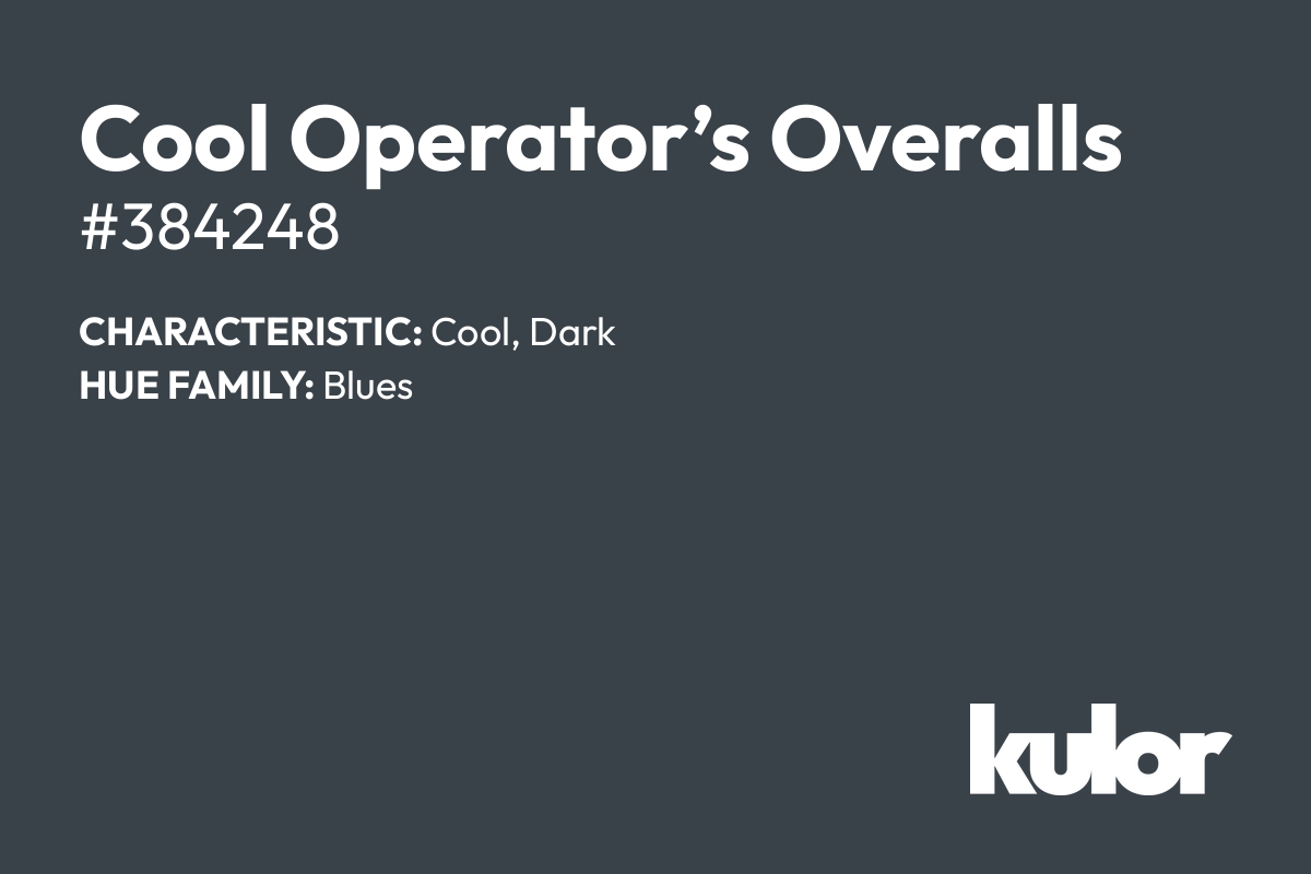 Cool Operator’s Overalls is a color with a HTML hex code of #384248.