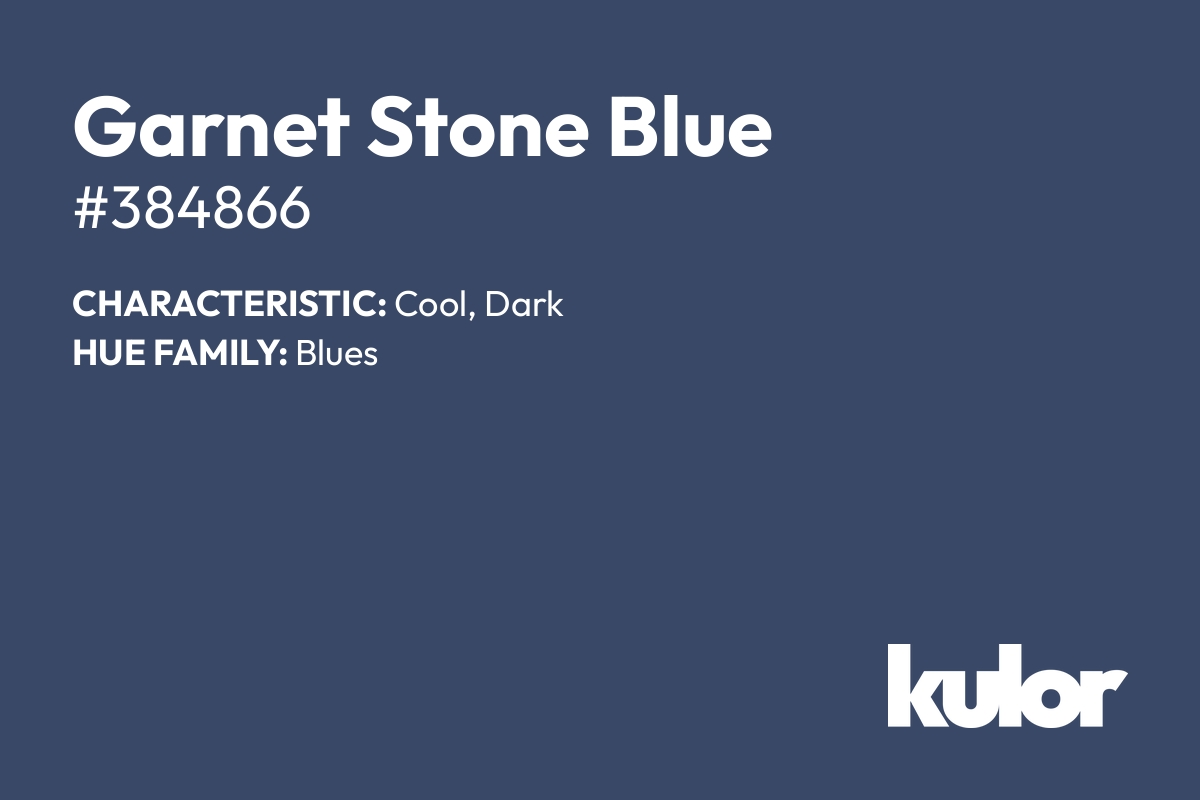 Garnet Stone Blue is a color with a HTML hex code of #384866.