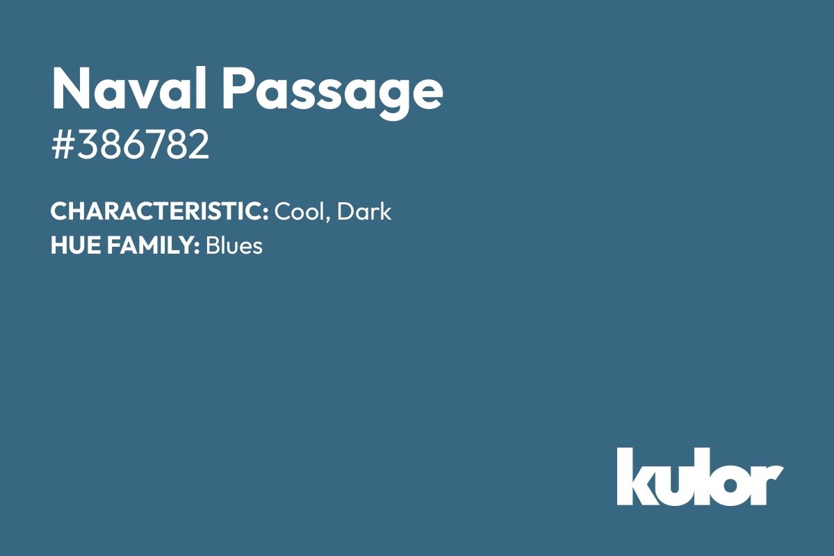 Naval Passage is a color with a HTML hex code of #386782.